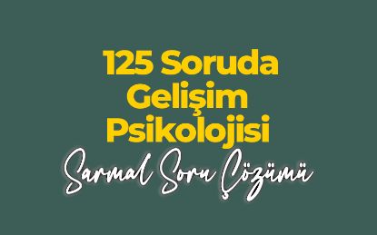 034 Ziya SÜMER ile Gelişim Psikolojisi Sarmal Soru Çözüm Kampı-3 resmi