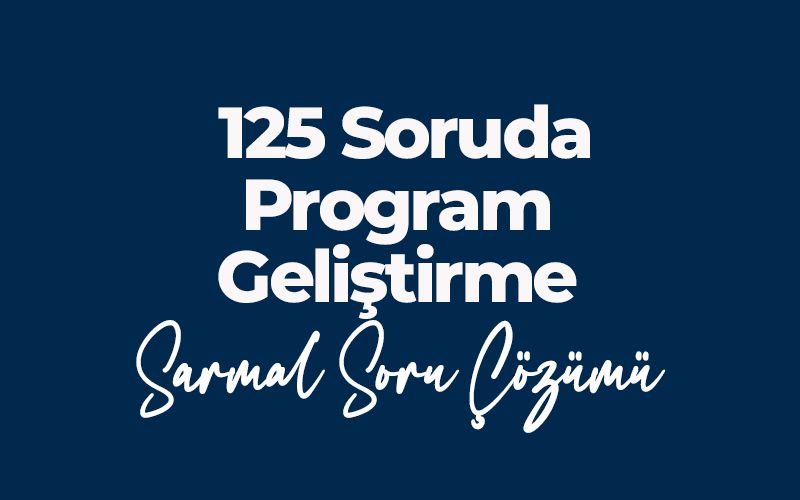 031 Ziya SÜMER ile Program Geliştirme Sarmal Soru Çözüm Kampı-3 resmi