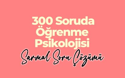 015 Dönüş KÖYSÜREN ile 300 Soruda Öğrenme Psikolojisi Sarmal Soru Çözüm Kampı resmi