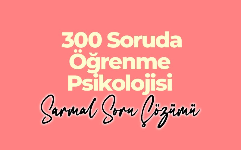 015 Dönüş KÖYSÜREN ile 300 Soruda Öğrenme Psikolojisi Sarmal Soru Çözüm Kampı resmi